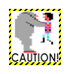 Caution
